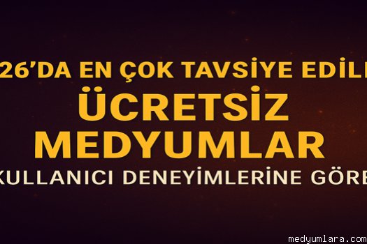 Gerçek Kullanıcı Deneyimleriyle Ücretsiz Medyum Tavsiyeleri: 2026 Güncel Liste